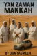 YAN ZAMAN MAKKAH BOOK 1