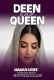 DEEN and QUEEN
