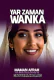 YAR ZAMAN WANKA BOOK 1