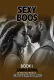 SEXY BOOS BOOK 1 COMPLETE DOCUMENT