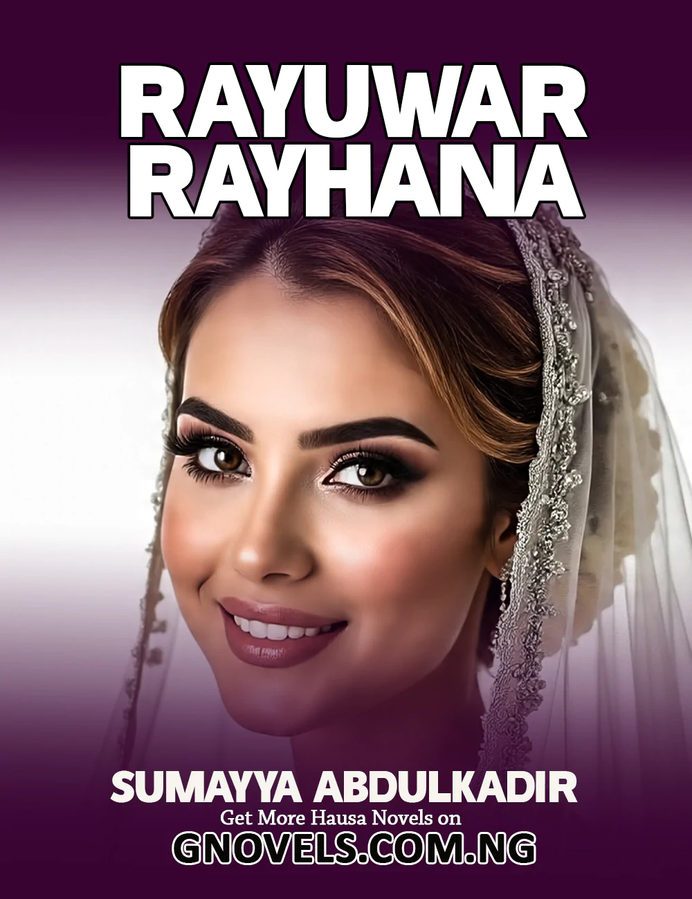 Rayuwar Rayhana Part 1 Complete Hausa Novel