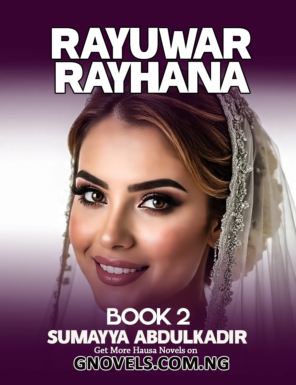 Rayuwar Rayhana Part 2 Complete Hausa Novel