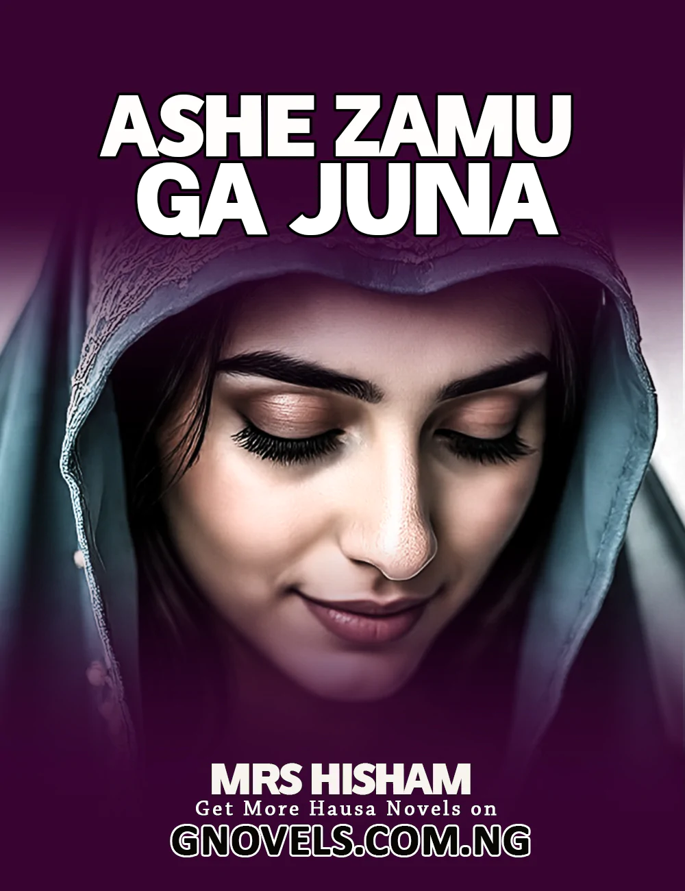 ASHE ZAMUGA JUNA COMPLET BY MRS HISHAM