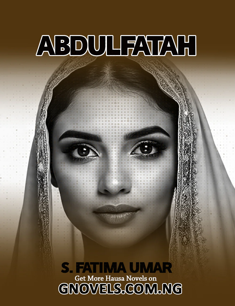 ABDULFATAH by Fatima S Umar Jajira